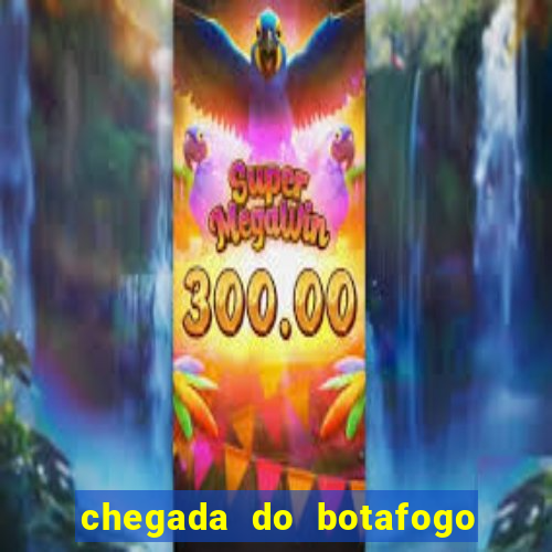 chegada do botafogo no rio de janeiro